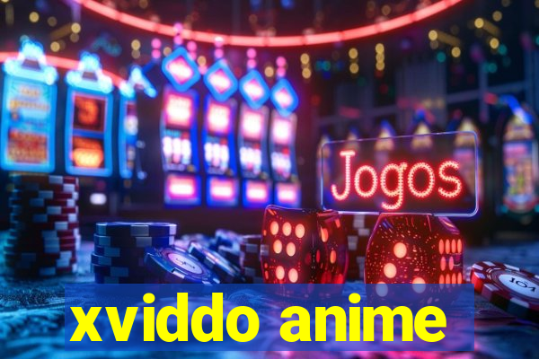 xviddo anime